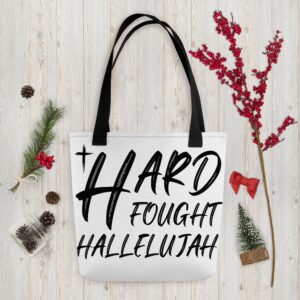 Hard Fought Hallelujah Tote bag Free Shipping